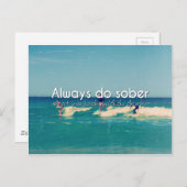 Machen Sie immer nüchtern, was Sie sagen, dass Sie Postkarte (Vorne/Hinten)