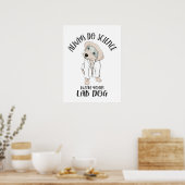 Machen Sie immer Wissenschaft mit Ihrem Labrador H Poster (Küche)