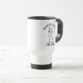Machen Sie immer Wissenschaft mit Ihrem Labrador H Reisebecher (VorderseiteRechts)