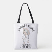 Machen Sie immer Wissenschaft mit Ihrem Labrador H Tasche (Rückseite)