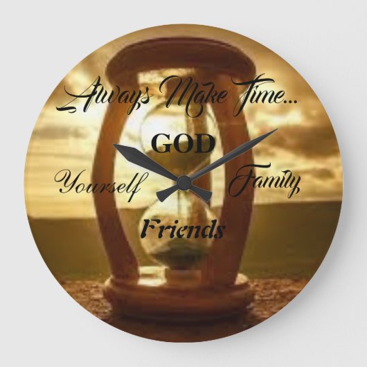Machen Sie immer Zeit... Große Wanduhr (Vorderseite)