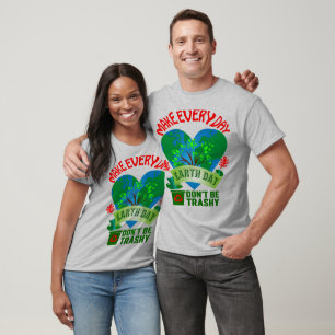 Machen Sie jeden Tag Earth Day Unisex T-Shirt
