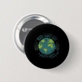 Machen Sie jeden Tag Umweltklima Awa Button (Vorne & Hinten)
