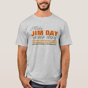 Machen Sie Jim Day zu Ihrem Tag T-Shirt