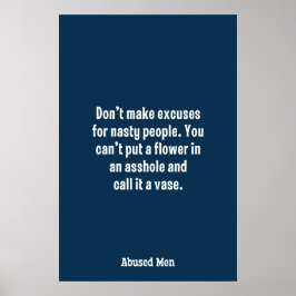 Machen Sie keine Ausreden für Eklige Leute ... Poster