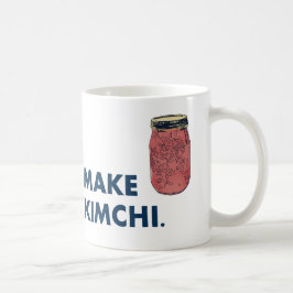 Machen Sie Kimchi! Kaffeetasse