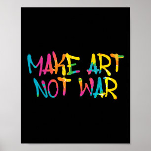 Machen Sie Kunst nicht Krieg Graffiti Spray Street Poster
