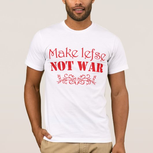 Machen Sie Lefse, nicht Kriegs-lustigen T-Shirt (Vorderseite)