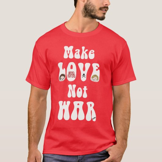 Machen Sie Liebe-nicht Krieg, Nerdfighters T-Shirt (Vorderseite)