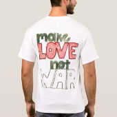 machen Sie LIEBE-nicht KRIEG T-Shirt (Rückseite)