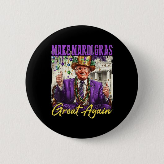 Machen Sie Mardi Gras wieder groß Button (Vorderseite)