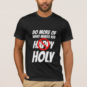 MACHEN SIE MEHR DAVON, WAS SIE ZU CHRISTLICHEN T - T-Shirt