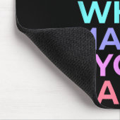 Machen Sie mehr von dem, was Sie glücklich machen Mousepad (Ecke)