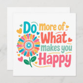 Machen Sie mehr von dem, was Sie glücklich macht - (Vorne/Hinten)