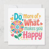 Machen Sie mehr von dem, was Sie glücklich macht - (Vorderseite)