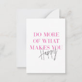 Machen Sie mehr von dem, was Sie glücklich macht p Mitteilungskarte (Vorderseite)