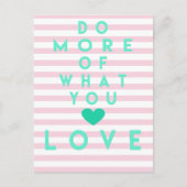 Machen Sie mehr von dem, was Sie Liebe, Inspiratio Postkarte (Vorderseite)