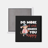 Machen Sie mehr, was Sie glücklich macht - Basebal Magnet (Vorderseite/Rückseite)