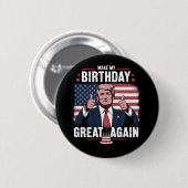 Machen Sie meinen Geburtstag wieder großartig Trum Button (Vorne & Hinten)