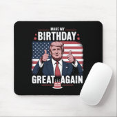 Machen Sie meinen Geburtstag wieder großartig Trum Mousepad (Mit Mouse)