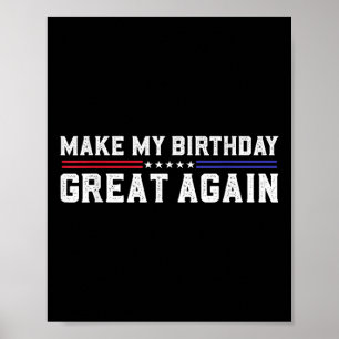 Machen Sie meinen Geburtstag wieder großartig Trum Poster