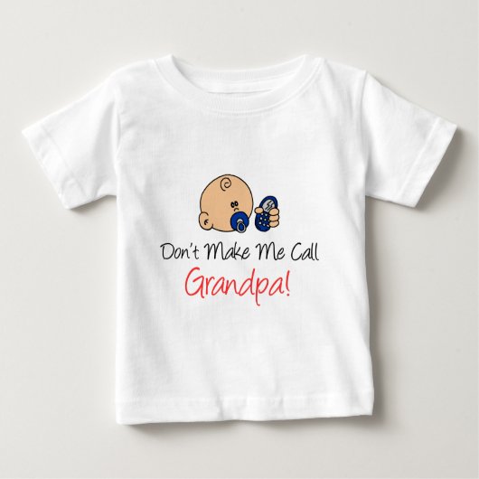 Machen Sie mich Anruf-Großvater nicht Baby T-shirt (Vorderseite)