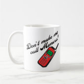 Machen Sie mich Anruf Memere nicht Kaffeetasse (Links)