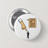 Machen Sie mich ein Sandwich Button (Vorne & Hinten)