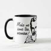 Machen Sie mich etwas Tee, Frau! Tasse (Links)