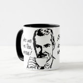 Machen Sie mich etwas Tee, Frau! Tasse (Vorderseite Links)