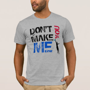 Machen Sie mich Himmel nicht Sie T-Shirt