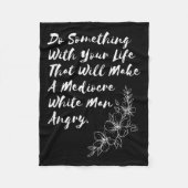 Machen Sie mit Ihrem Leben, das ein mittelmäßiges Fleecedecke (Vorderseite)