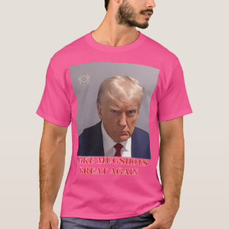 Machen Sie Mugshots wieder großartig Donal Trump T-Shirt