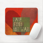 Machen Sie Nahrungsmittelnicht Krieg Mousepad (Mit Mouse)