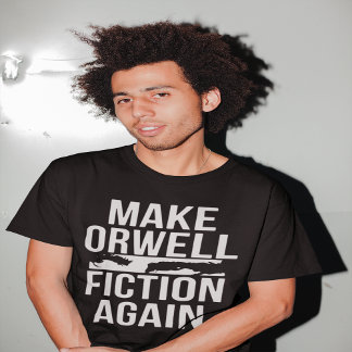 Machen Sie Orwell-Fiktion wieder | George Orwell T-Shirt