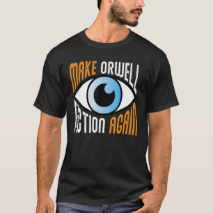 Machen Sie Orwell Fiktion wieder Libertarian Orwel T-Shirt
