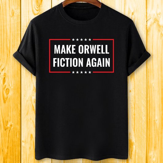 Machen Sie Orwell-Fiktion wieder T-Shirt