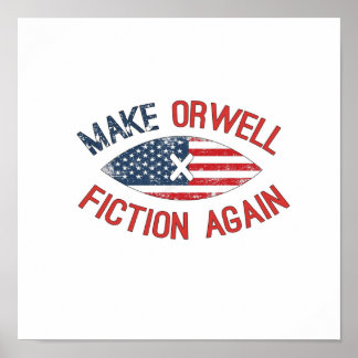 Machen Sie Orwell Fiktion wieder zu Ormakeorwellfi Poster
