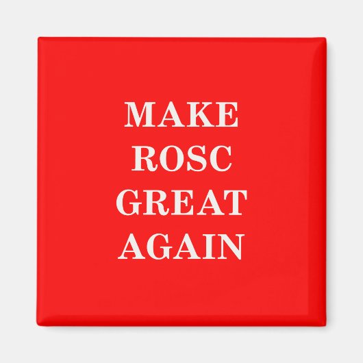 Machen Sie ROSC wieder großartig Magnet (Vorne)
