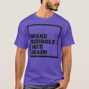 Machen Sie Schulen wieder sicher Unterstützen Sie T-Shirt