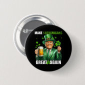 Machen Sie Shenanigans wieder groß Donald Trump St Button (Vorne & Hinten)
