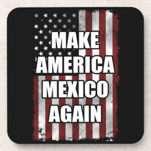 Machen Sie Shirt Amerikas Mexiko wieder lustiges Getränkeuntersetzer