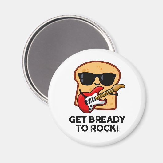 Machen Sie sich fertig zum Rock Funny Rocker Brot Magnet (Vorderseite/Rückseite)