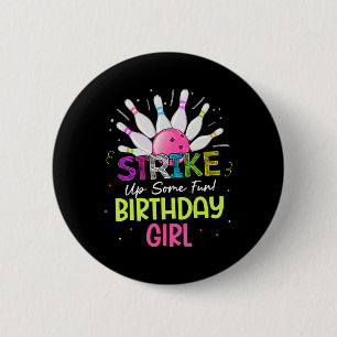 Machen Sie sich lustig! Birthday Girl Bowling Birt Button