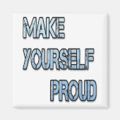 MACHEN SIE SICH SELBST STOLZ MAGNET (Vorne)