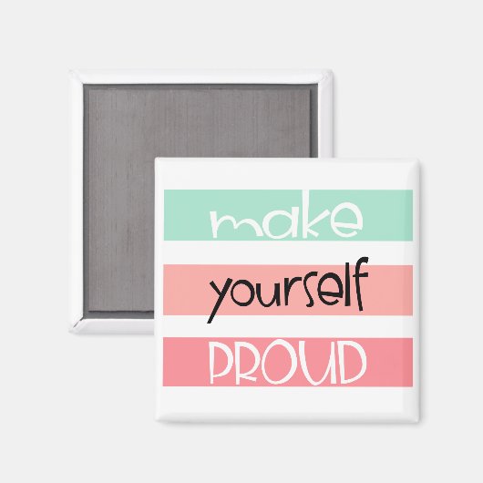Machen Sie sich selbst stolz Magnet (Vorderseite/Rückseite)