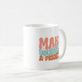 Machen Sie sich zu einer der wichtigsten Kaffeezub Kaffeetasse (VorderseiteRechts)