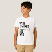 Machen Sie S'mores, nicht Krieg T-Shirt (Vorne ganz)