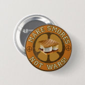 Machen Sie S'mores nicht Kriege Button (Vorne & Hinten)