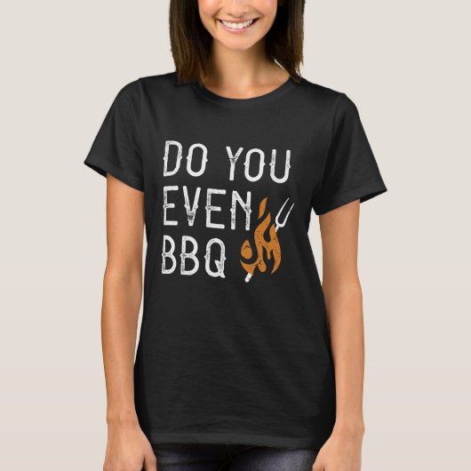 Machen Sie sogar GRILLEN T-Shirt (Vorderseite)